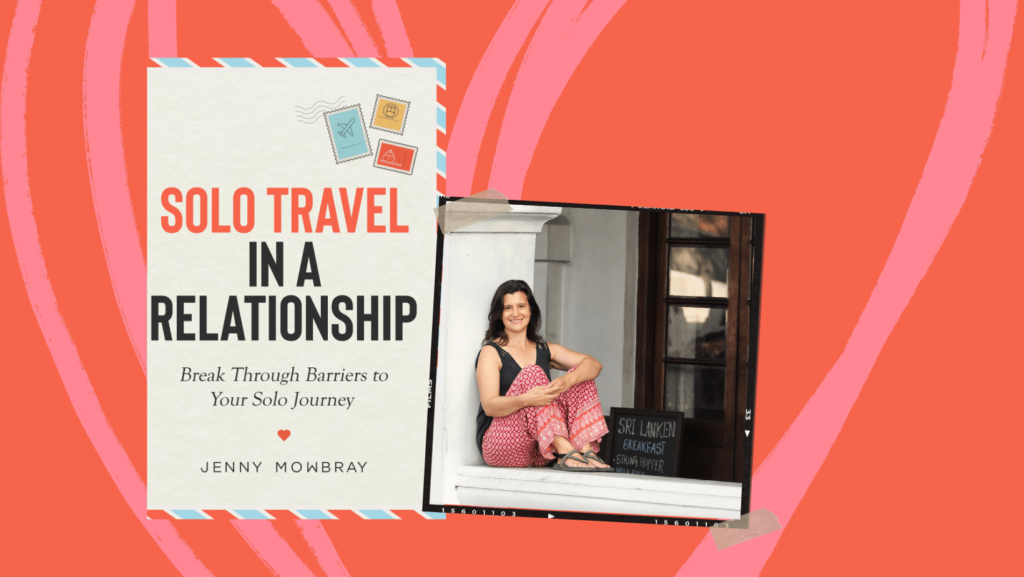 Solo Travel in a Relationship 
